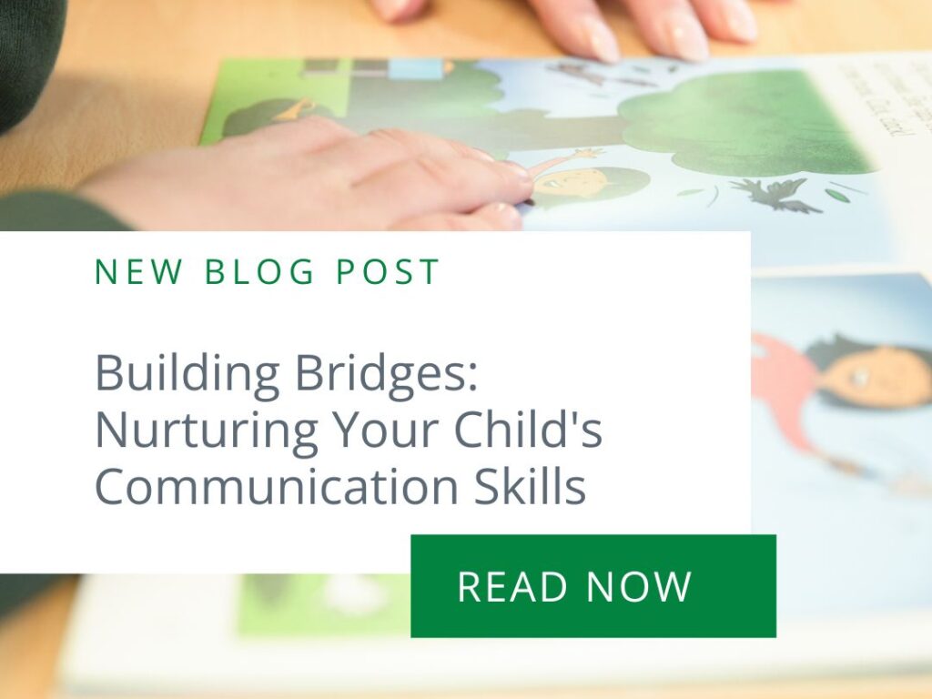Early Year's Blog Post: Building Bridges: Nurturing Your Child's Communication Skills